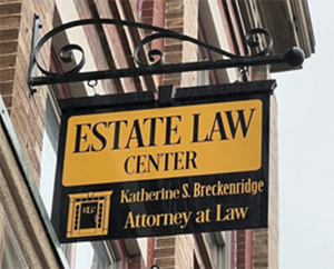 ESTATE LAW CENTER Katherine S. Breckenridge Attorney at Law